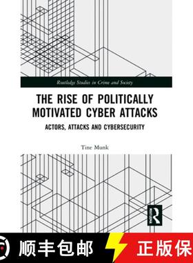【3-4周达】The Rise of Politically Motivated Cyber Attacks: Actors, Attacks and Cybersecurity [9780367648701]