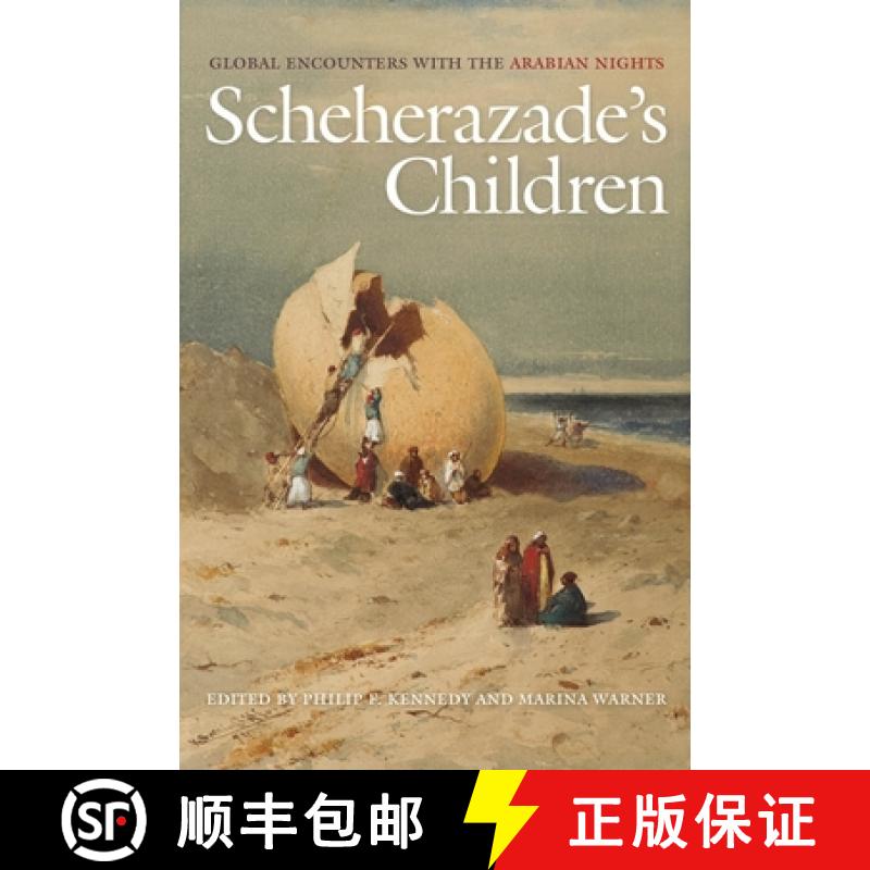 【3-4周达】Scheherazade's Children: Global Encounters with the Arabian Nights [9781479857098]
