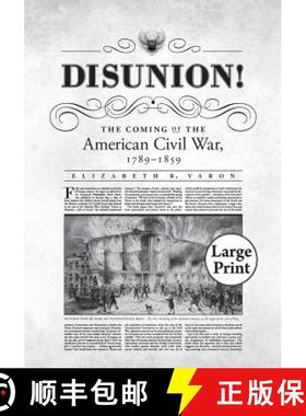 预订 Disunion!: The Coming of the American Civil War, 1789-1859 [9780807866078]