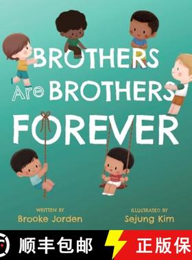 预订 Brothers Are Brothers Forever : A Board Book about Sibling Love [9781641708661]
