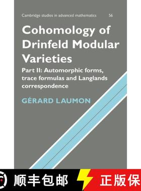 【3-4周达】Cohomology of Drinfeld Modular Varieties, Part 2, Automorphic Forms, Trace Formulas and La... [9780521470612]