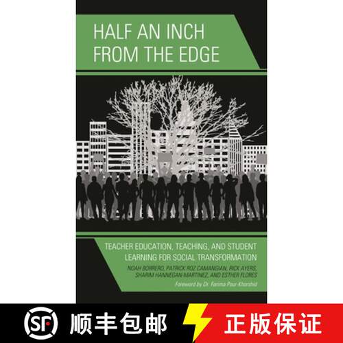 【3-4周达】精装 Half an Inch from the Edge : Teacher Education, Teaching, and Student Learning for So... [9781475832525]
