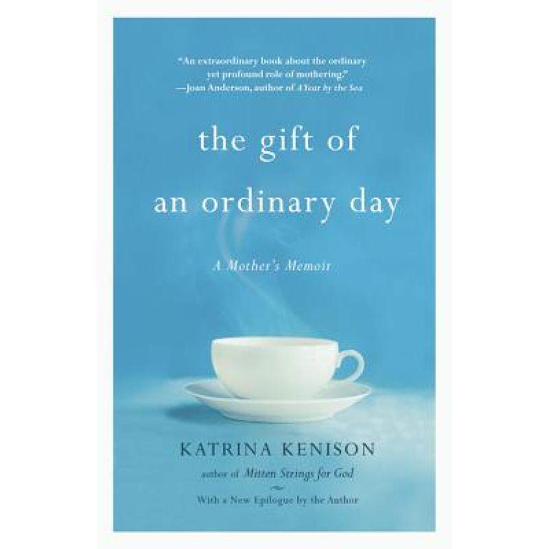 预订 the gift of an ordinary day: a mothe. [9780446409490]