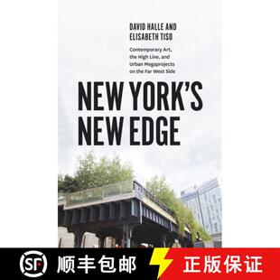 【3-4周达】New York`s New Edge – Contemporary Art, the High Line, and Urban Megaprojects on the Far ... [9780226379067]