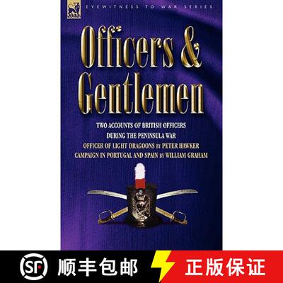 【3-4周达】精装 Officers & Gentlemen: Two Accounts of British Officers During the Peninsula War [9781846776380]
