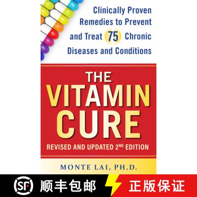 【3-4周达】The Vitamin Cure : Clinically Proven Remedies to Prevent and Treat 75 Chronic Diseases and... [9781630063122]