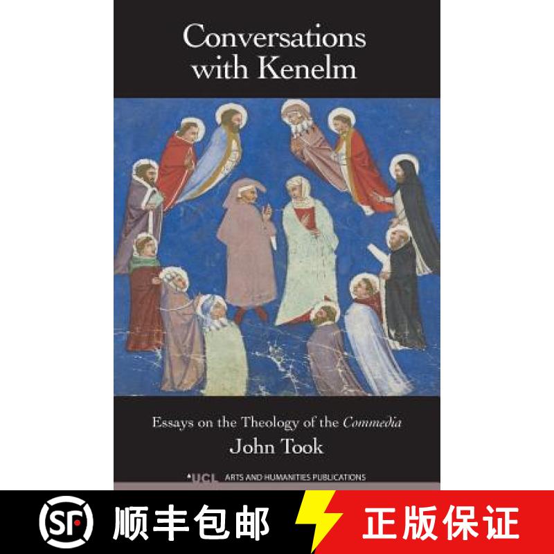 【2-3周达】Conversations with Kenelm: Essays on the Theology of the Commedia [9781909188006]