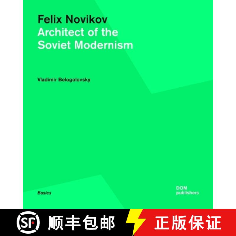 预订 Felix Novikov: Architect of the Soviet Modernism [9783869222899]