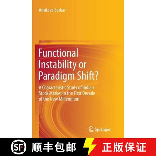 【3-4周达】Functional Instability or Paradigm Shift? : A Characteristic Study of Indian Stock Market ... [9788132217541]