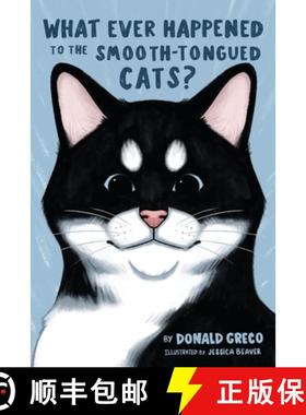 预订 What Ever Happened to the Smooth-Tongued Cats? [9781954978508]
