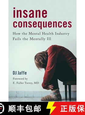 【3-4周达】Insane Consequences : How the Mental Health Industry Fails the Mentally Ill [9781633888036]