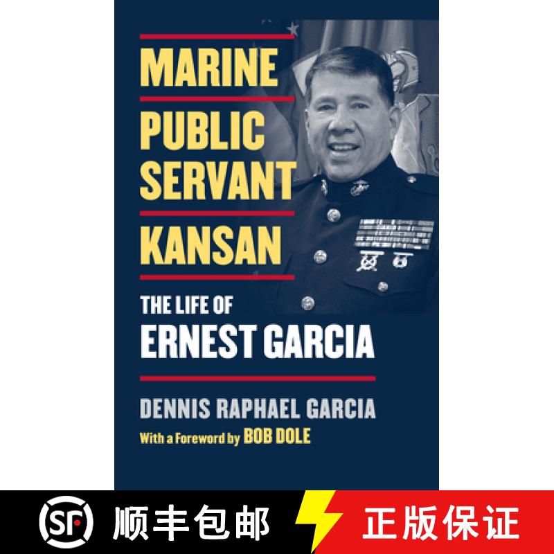 【3-4周达】Marine, Public Servant, Kansan: The Life of Ernest Garcia [9780700626670]