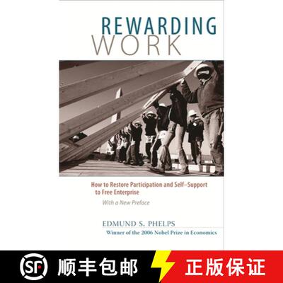 【3-4周达】Rewarding Work – How to Restore Participation and Self–Support to Free Enterprise, With ... [9780674026940]