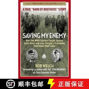 and Against Fought Soldiers Later Friend... Forged 9781684513031 How 4周达 Other Saving Two Each WWII Enemy