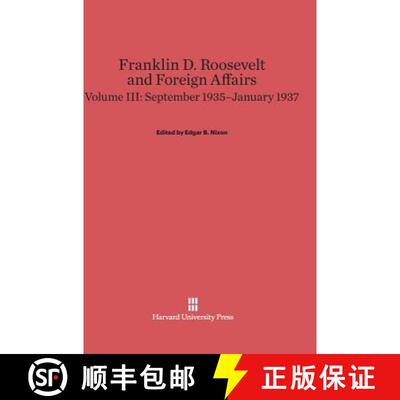 【3-4周达】Franklin D. Roosevelt and Foreign Affairs, Volume III, September 1935-January 1937 [9780674599451]