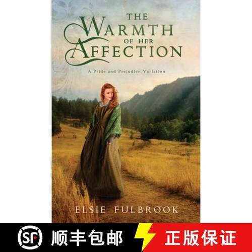 预订 The Warmth of Her Affection: A Pride and Prejudice Variation [9781956613544]