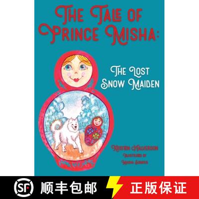 【3-4周达】精装 The Tale of Prince Misha: The Lost Snow Maiden [9780578548890]