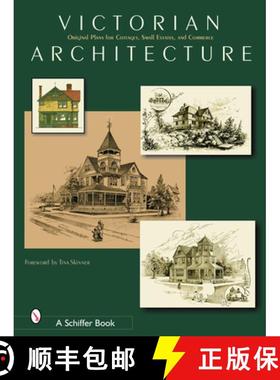 【3-4周达】Victorian Architecture: Original Plans for Cottages, Small Estates, and Commerce: Original... [9780764319693]