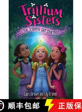 【3-4周达】Trillium Sisters 1: The Triplets Get Charmed [9781645950158]