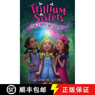 【3-4周达】Trillium Sisters 1: The Triplets Get Charmed [9781645950158]