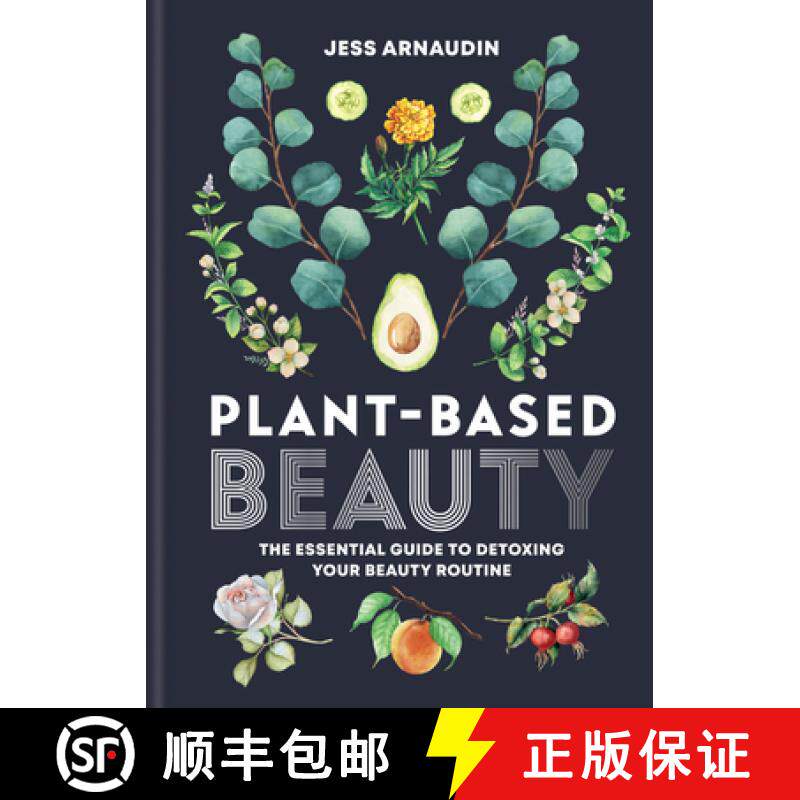 【3-4周达】Plant-Based Beauty: The Essential Guide to Detoxing Your Beauty Routine [9781783253234]