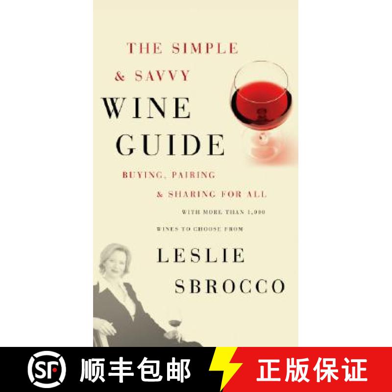 【3-4周达】The Simple & Savvy Wine Guide: Buying, Pairing, and Sharing for All [9780060828332]