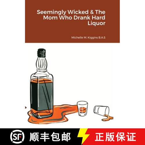 【3-4周达】精装 Seemingly Wicked & The Mom Who Drank Hard Liquor [9781365396441]