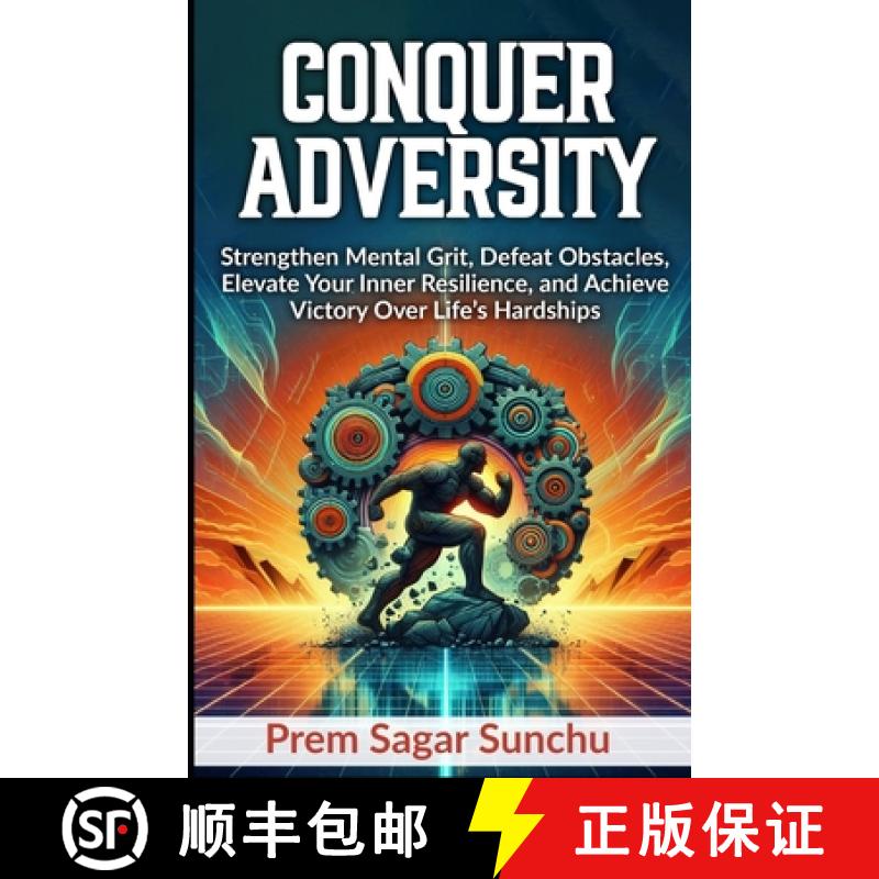 【2-3周达】Conquer Adversity: Strengthen Mental Grit, Defeat Obstacles, Elevate Your Inner Resilience... [9798341215214]