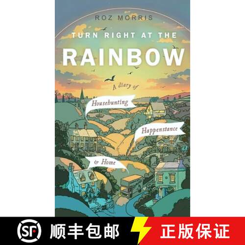 【3-4周达】Turn Right At The Rainbow: A Diary of Househunting, Happenstance & Home [9781909905863]