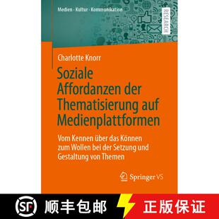 【3-4周达】Soziale Affordanzen Der Thematisierung Auf Medienplattformen: Vom Kennen UEber Das Koennen... [9783658367374]