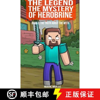 【3-4周达】The Legend The Mystery of Herobrine Book Two: The Truth about the Myth [9798869323965]