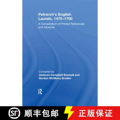 【3-4周达】Petrarch's English Laurels, 1475-1700: A Compendium of Printed References and Allusions [9781138379619]