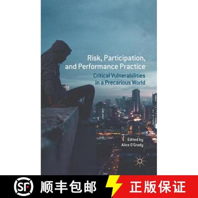 【3-4周达】Risk, Participation, and Performance Practice : Critical Vulnerabilities in a Precarious W... [9783319632414]