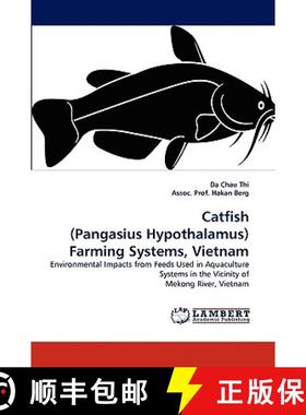 【3-4周达】Catfish (Pangasius Hypothalamus) Farming Systems, Vietnam [9783838304540]