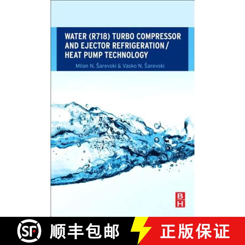 【3-4周达】Water (R718) Turbo Compressor and Ejector Refrigeration / Heat Pump Technology [9780081007334]