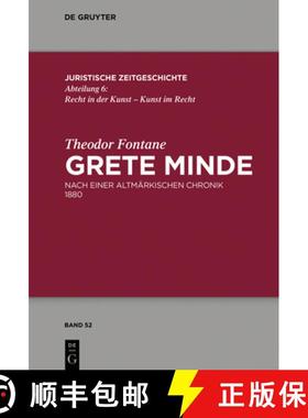 预订 Theodor Fontane, Grete Minde: Nach Einer Altmärkischen Chronik (1880). Roman [9783110616996]