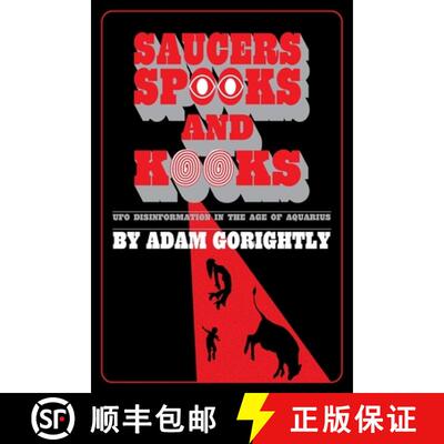 【3-4周达】Saucers, Spooks and Kooks: UFO Disinformation in the Age of Aquarius [9780994617682]
