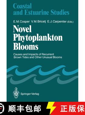 【3-4周达】Novel Phytoplankton Blooms : Causes and Impacts of Recurrent Brown Tides and Other Unusual... [9783642752827]