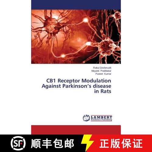 预订 CB1 Receptor Modulation Against Parkinson's disease in Rats [9783659645860]