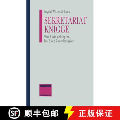 【3-4周达】Sekretariat-Knigge : Von A wie Anklopfen bis Z wie Zuverlässigkeit (2. Auflage 1993) (2. ... [9783322944825]