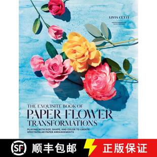 预订 with Size Shape Paper Transformations Sp... 9781419724121 Flower Playing Color and Create Book Exquisite