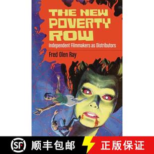【3-4周达】The New Poverty Row : Independent Filmmakers as Distributors [9780786467556]