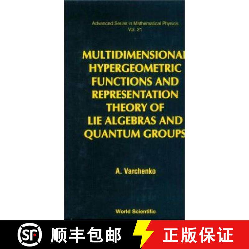 【3-4周达】Multidimensional Hypergeometric Functions the Representation Theory of Lie Algebras and Qu... [9789810218805]