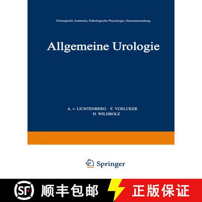 【3-4周达】Allgemeine Urologie: Erster Teil: Chirurgische Anatomie · Pathologische Physiologie · Ha... [9783540010418]