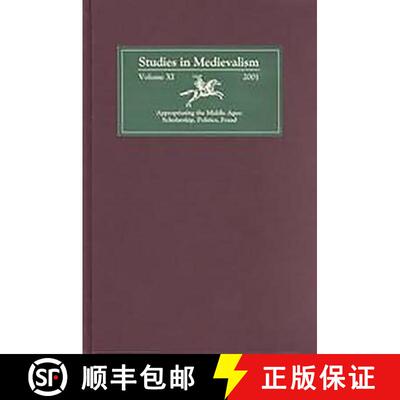 【3-4周达】精装 Studies in Medievalism XI – Appropriating the Middle Ages: Scholarship, Politics, Fraud [9780859916264]