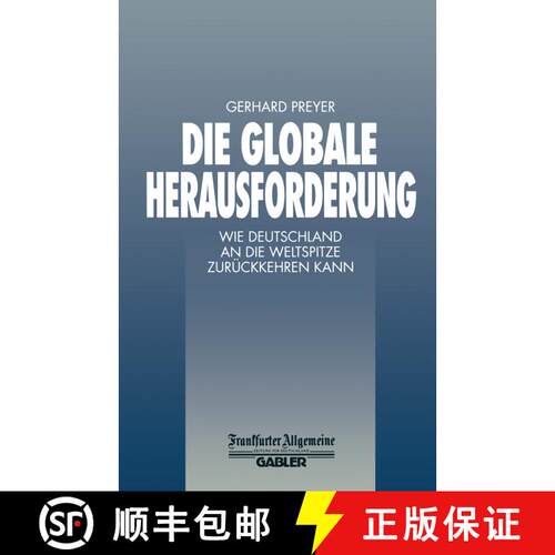 【3-4周达】Die Globale Herausforderung: Wie Deutschland an die Weltspitze Zurückkehren Kann (Softcov... [9783322899859]