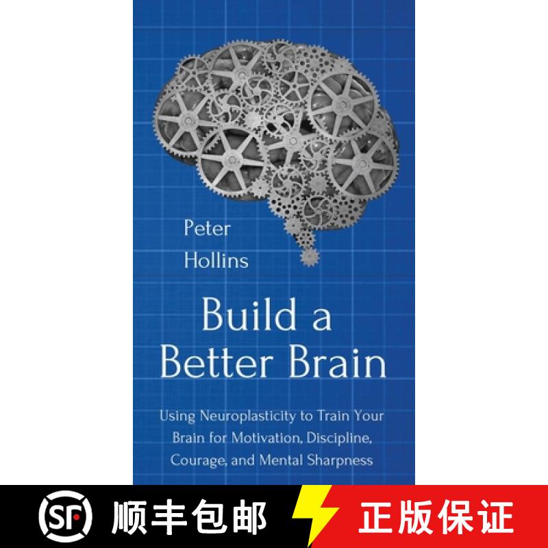 【3-4周达】Build a Better Brain: Using Everyday Neuroscience to Train Your Brain for Motivation, Disc... [9781647430474]