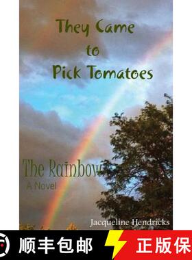 【3-4周达】They Came to Pick Tomatoes, The Rainbow [9780991468263]
