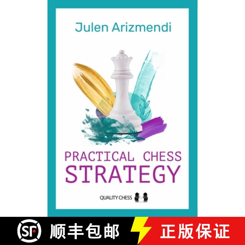 【2-3周达】Practical Chess Strategy [9781784832667]