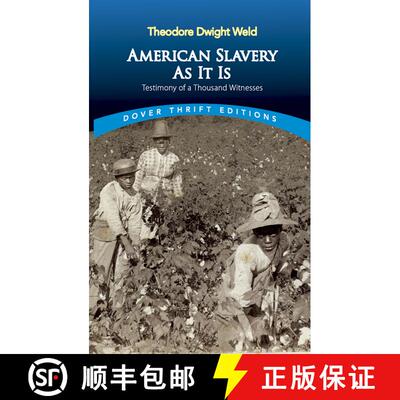 预订 American Slavery As It Is: Selections from the Testimony of a Thousand Witnesses [9780486819266]